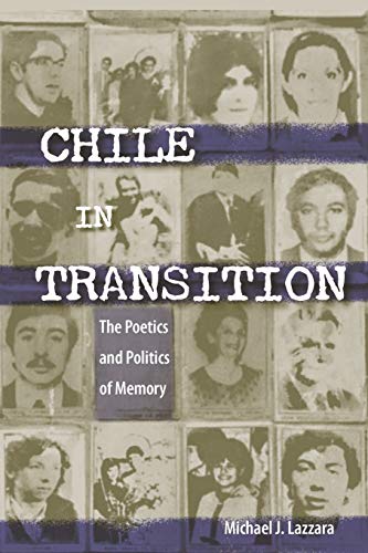 9780813035680: Chile in Transition: The Poetics and Politics of Memory
