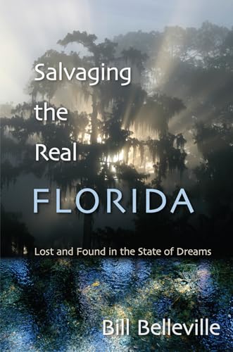 9780813035772: Salvaging the Real Florida: Lost and Found in the State of Dreams