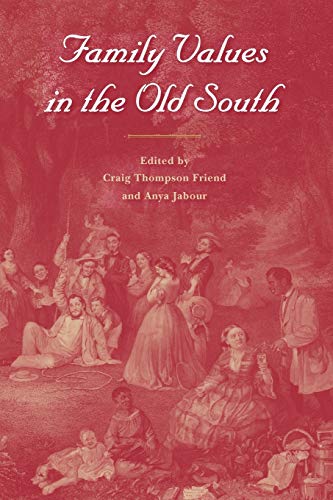 Imagen de archivo de Family Values in the Old South a la venta por Better World Books