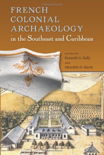 9780813036809: French Colonial Archaeology in the Southeast and Caribbean