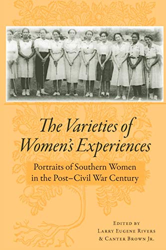 Imagen de archivo de The Varieties of Women's Experiences: Portraits of Southern Women in the Post?Civil War Century a la venta por GLOVER'S BOOKERY, ABAA