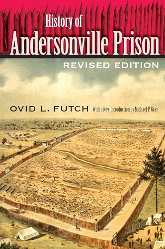 Beispielbild fr History of Andersonville Prison zum Verkauf von Goodwill of Colorado