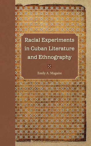 Imagen de archivo de Racial Experiments in Cuban Literature and Ethnography a la venta por HPB-Red