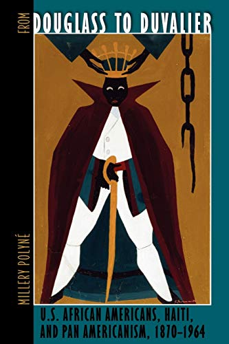 9780813037639: From Douglass to Duvalier: U.S. African Americans, Haiti, and Pan Americanism, 1870-1964 (New World Diasporas)