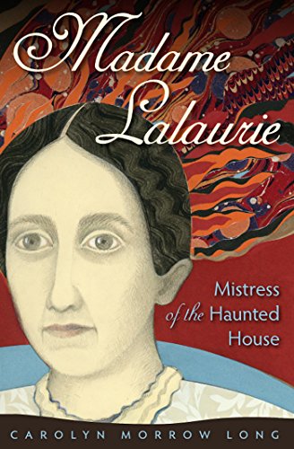 Beispielbild fr Madame Lalaurie, Mistress of the Haunted House zum Verkauf von HPB Inc.