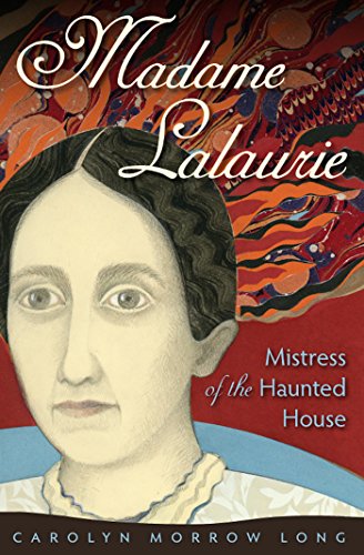 9780813038063: Madame Lalaurie: Mistress of the Haunted House