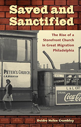 9780813039848: Saved and Sanctified: The Rise of a Storefront Church in Great Migration Philadelphia (History of African-American Religions)