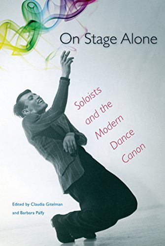 Stock image for On Stage Alone: Soloists and the Modern Dance Canon for sale by ThriftBooks-Atlanta