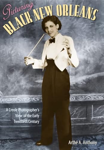 9780813041872: Picturing Black New Orleans: A Creole Photographer's View of the Early Twentieth Century