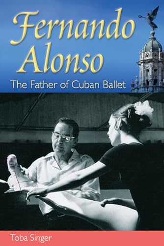 9780813044026: Fernando Alonso: The Father of Cuban Ballet