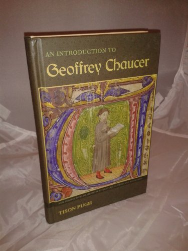 An Introduction to Geoffrey Chaucer (New Perspectives on Medieval Literature: Authors and Traditions) (9780813044248) by Pugh, Tison