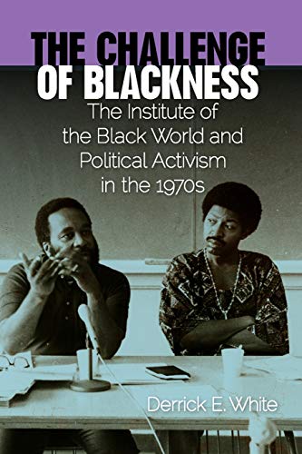 Imagen de archivo de The Challenge of Blackness: The Institute of the Black World and Political Activism in the 1970s (Southern Dissent) a la venta por SecondSale