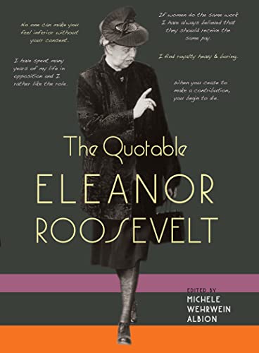 

The Quotable Eleanor Roosevelt