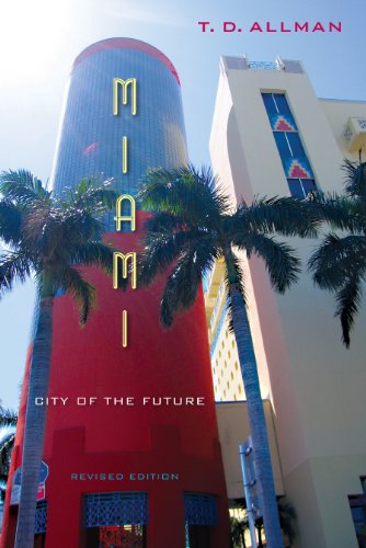 Beispielbild fr Miami: City of the Future, Revised Edition zum Verkauf von Half Price Books Inc.