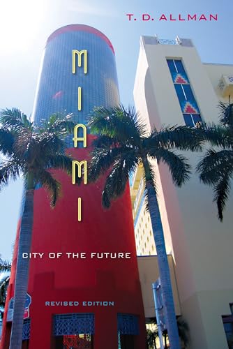 9780813049236: Miami: City of the Future, Revised Edition