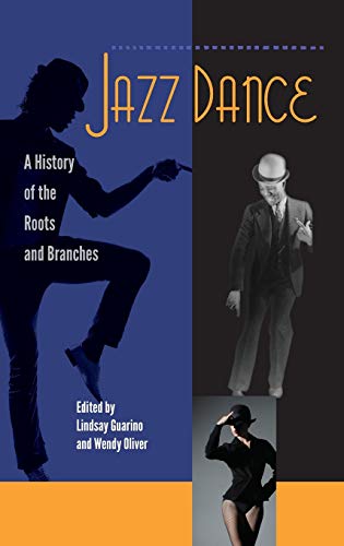 Stock image for Jazz Dance: A History of the Roots and Branches for sale by Textbooks_Source