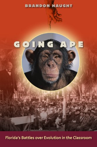 Imagen de archivo de Going Ape : Florida's Battles over Evolution in the Classroom a la venta por Better World Books
