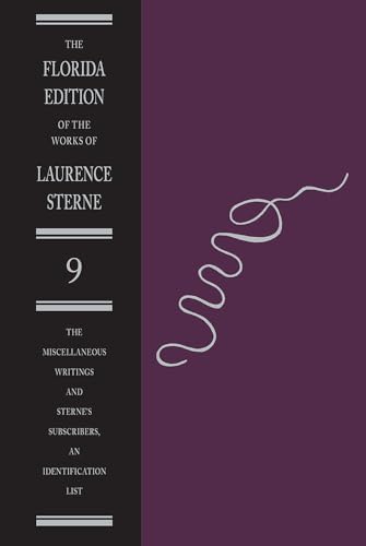 9780813049472: The Miscellaneous Writings and Sterne's Subscribers, an Identification List (Florida Edition of the Works of Laurence Sterne, 9)