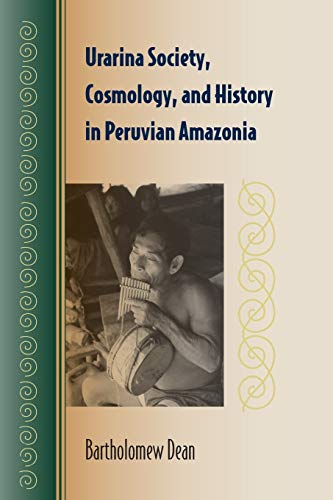 Stock image for Urarina Society, Cosmology, and History in Peruvian Amazonia for sale by Chiron Media