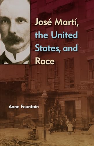 Imagen de archivo de Jose Marti, the United States, and Race a la venta por PBShop.store US