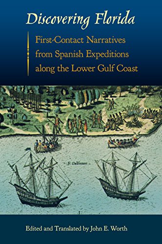 9780813049885: Discovering Florida: First-Contact Narratives from Spanish Expeditions along the Lower Gulf Coast (Florida Museum of Natural History: Ripley P. Bullen Series)