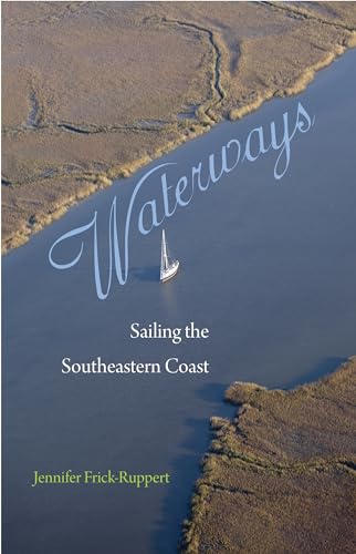 Beispielbild fr Waterways : Sailing the Southeastern Coast zum Verkauf von Better World Books