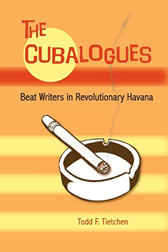 Stock image for The Cubalogues: Beat Writers in Revolutionary Havana for sale by HPB Inc.