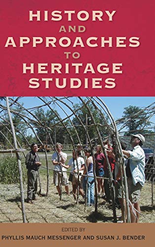 9780813056180: History and Approaches in Heritage Studies (Cultural Heritage Studies)
