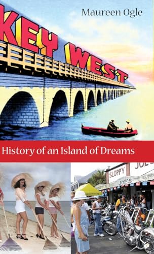 Stock image for Key West: History of an Island of Dreams for sale by GoldenWavesOfBooks