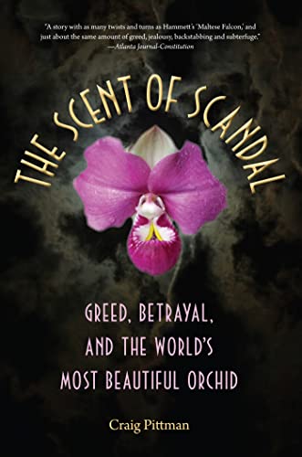 Imagen de archivo de Scent of Scandal Greed, Betrayal, and the World's Most Beautiful Orchid a la venta por SecondSale