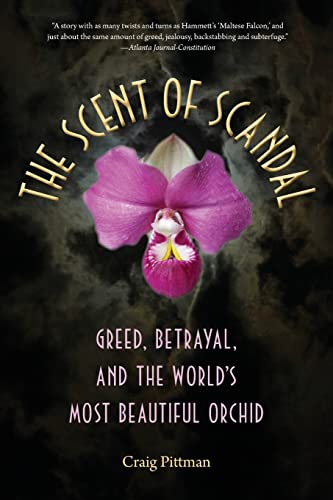 Stock image for Scent of Scandal Greed, Betrayal, and the World's Most Beautiful Orchid for sale by SecondSale