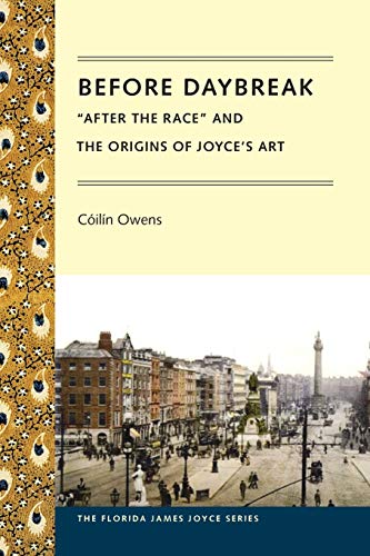 9780813060941: Before Daybreak: After the Race and the Origins of Joyce's Art