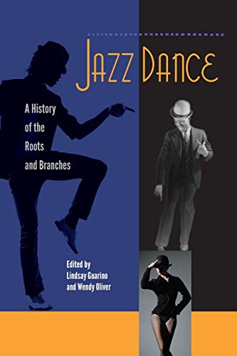 Beispielbild fr Jazz Dance: A History of the Roots and Branches zum Verkauf von BooksRun