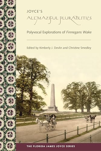 Stock image for Joyce's Allmaziful Plurabilities Polyvocal Explorations of Finnegans Wake Florida James Joyce Series for sale by PBShop.store US