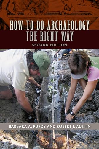 Stock image for How to Do Archaeology the Right Way for sale by ThriftBooks-Dallas