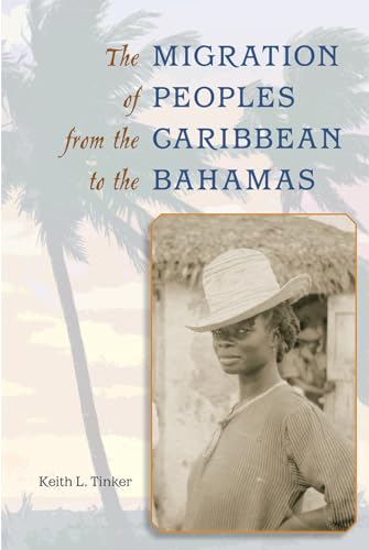 Stock image for The Migration of Peoples from the Caribbean to the Bahamas for sale by Book Deals