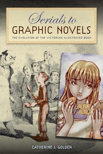 9780813062297: Serials to Graphic Novels: The Evolution of the Victorian Illustrated Book