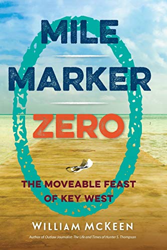 Beispielbild fr Mile Marker Zero: The Moveable Feast of Key West zum Verkauf von HPB-Ruby