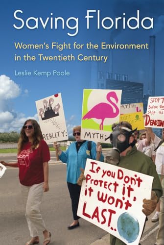 Stock image for Saving Florida: Women's Fight for the Environment in the Twentieth Century for sale by Chiron Media