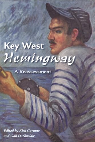 9780813062365: Key West Hemingway: A Reassessment