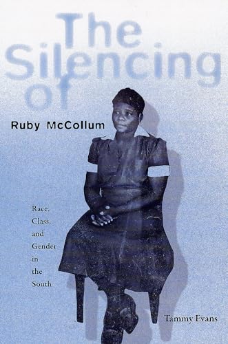 9780813062402: The Silencing of Ruby McCollum: Race, Class, and Gender in the South