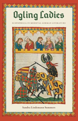 9780813064215: Ogling Ladies: Scopophilia in Medieval German Literature