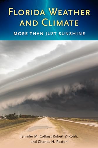 9780813064284: Florida Weather and Climate: More Than Just Sunshine