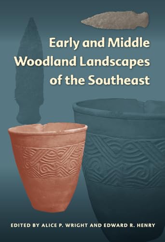 9780813064468: Early and Middle Woodland Landscapes of the Southeast