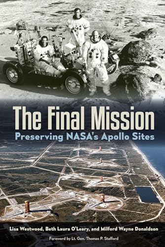 Stock image for The Final Mission: Preserving NASA's Apollo Sites for sale by HPB-Red