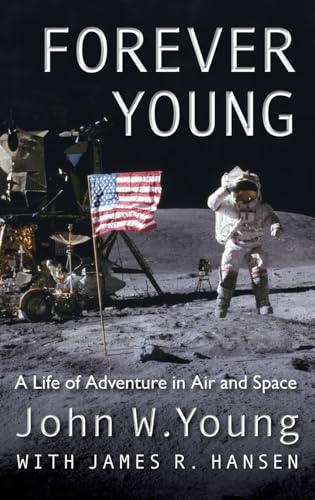 Stock image for Forever Young: A Life of Adventure in Air and Space for sale by Alert Graphics