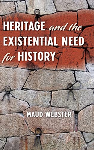 Beispielbild fr Heritage and the Existential Need for History zum Verkauf von Books From California