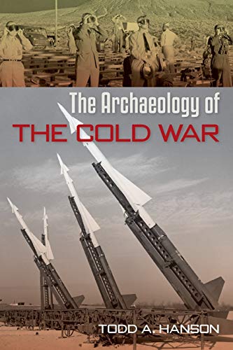 Beispielbild fr The Archaeology of the Cold War (The American Experience in Archaeological Perspective) zum Verkauf von Books Unplugged