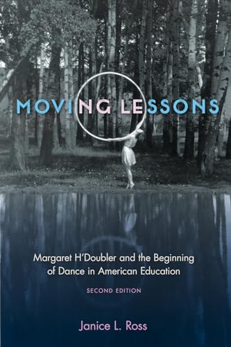 9780813068152: Moving Lessons: Margaret H’Doubler and the Beginning of Dance in American Education
