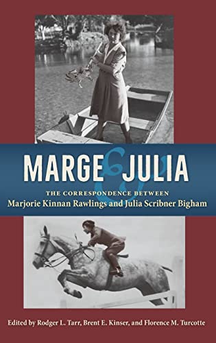Beispielbild fr Marge and Julia : The Correspondence Between Marjorie Kinnan Rawlings and Julia Scribner Bigham zum Verkauf von Better World Books